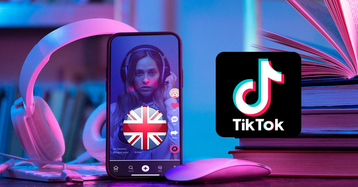 Cómo hacer que TikTok se convierta en tu mejor arma para aprender inglés